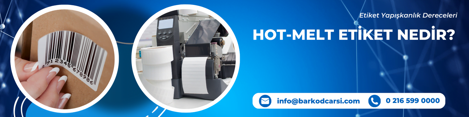 Hot-Melt Etiket Nedir? 1 Hotmelt Etiket Nedir?
