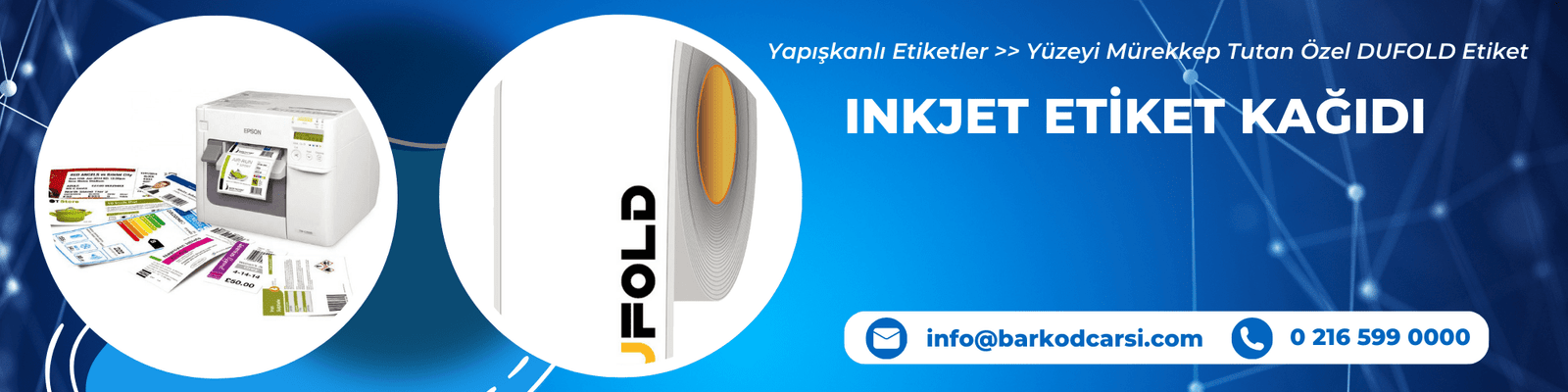 İnkjet Etiket Kağıdı 1 İnkjet Etiket Kağıdı = Dufold Etiket Kağıdı